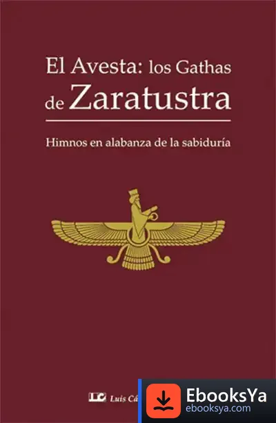 Descargar El Avesta: Los Gathas De Zaratustra