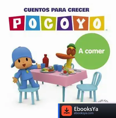 Descargar Pocoyó. Un Cuento - Cuentos Para Crecer: A Comer